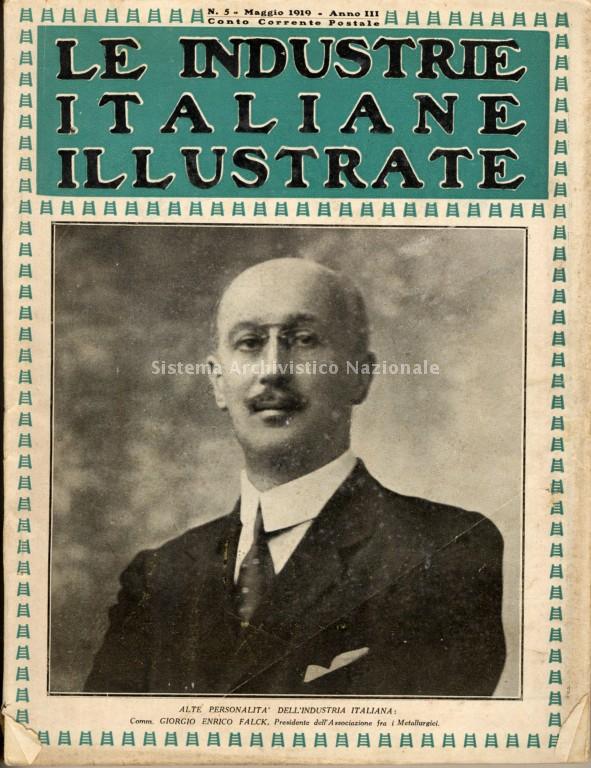   Ritratto di Giorgio Enrico Falck sulla copertina del periodico "Le industrie italiane illustrate", 1919 (Fondazione Ansaldo - Gruppo Finmeccanica, fondo Ansaldo).
